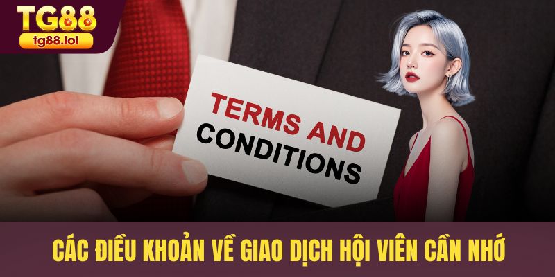 Các điều khoản về giao dịch hội viên cần nhớ
